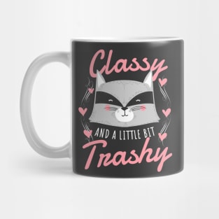 Classy & Trashy Mug